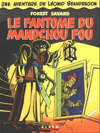 Couverture de l'album Léonid Beaudragon Tome 1 Le fantôme du Mandchou fou