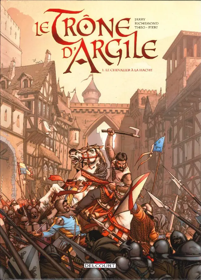 Couverture de l'album Le Trône d'Argile Tome 1 Le chevalier à la hache