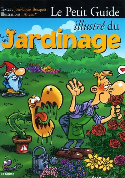 Couverture de l'album Le Petit Guide humoristique ... Le Petit Guide illustré du Jardinage