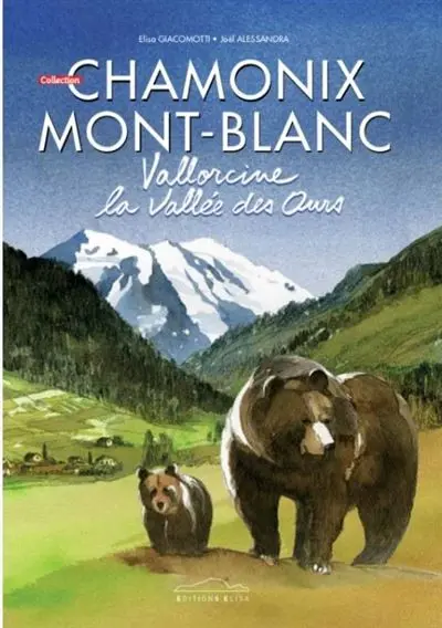 Couverture de l'album Chamonix Mont-Blanc Tome 7 Vallorcine, la valllée des ours