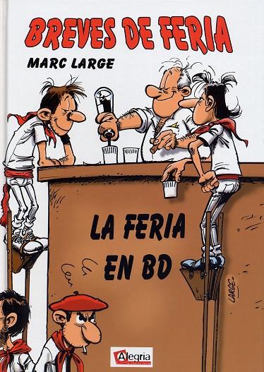 Couverture de l'album Brèves de Feria Tome 1 La Feria en BD