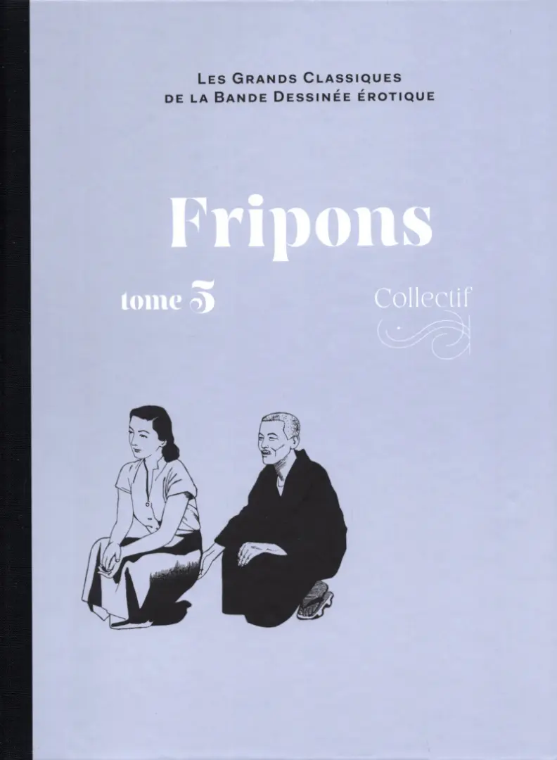 Couverture de l'album Les Grands Classiques de la Bande Dessinée Érotique - La Collection Tome 161 Fripons - Tome 5