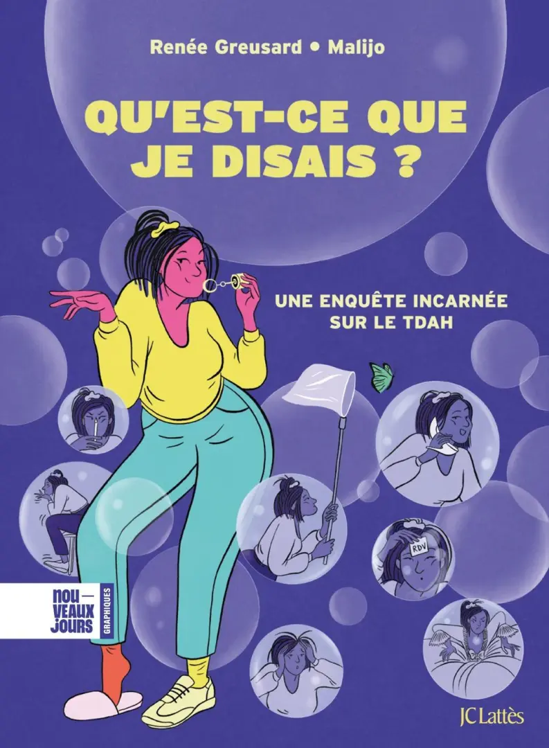Couverture de l'album Qu'est-ce que je disais ? Une enquête incarnée sur le TDAH