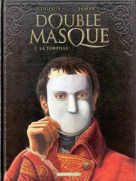Couverture de l'album Double masque Tome 1 La Torpille