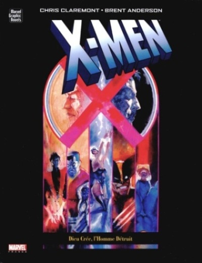 Couverture de l'album X-Men - Dieu crée, l'homme détruit Dieu crée, l'homme détruit