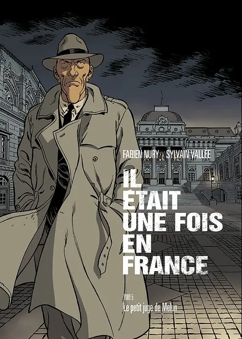 Couverture de l'album Il était une fois en France Tome 5 Le petit juge de Melun