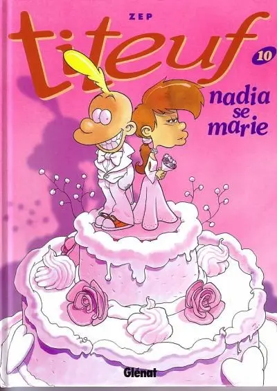 Couverture de l'album Titeuf Tome 10 Nadia se marie
