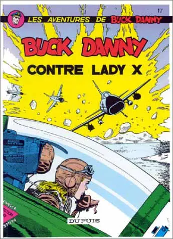 Couverture de l'album Buck Danny Tome 17 Buck Danny contre Lady X
