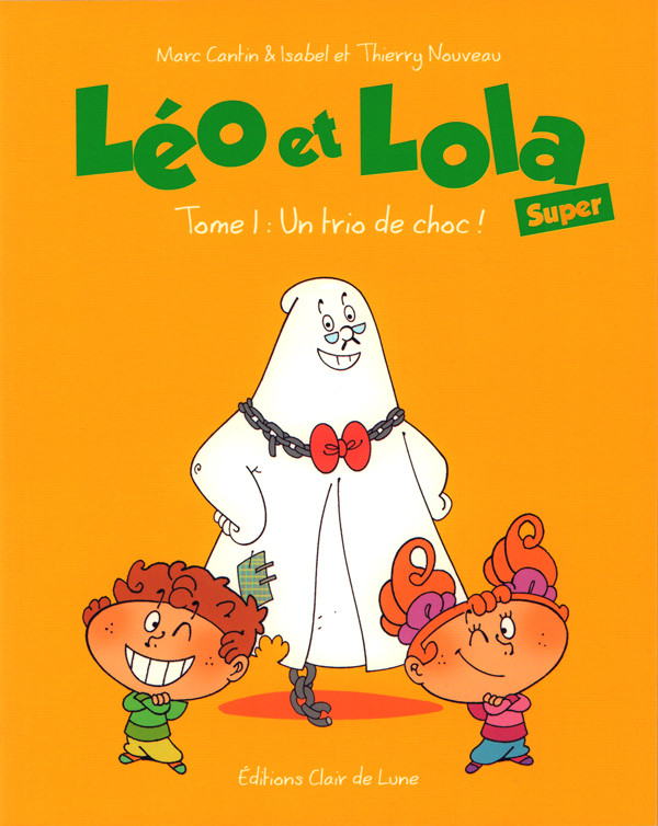 Couverture de l'album Léo et Lola (Super) Tome 1 Un trio de choc !