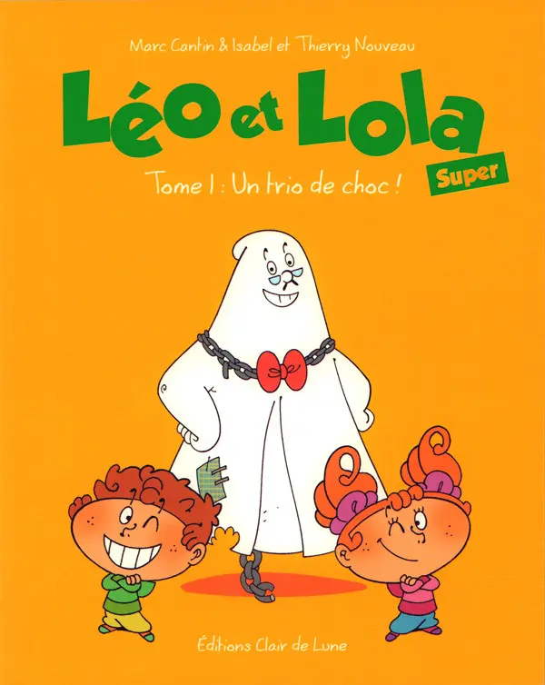 Couverture de l'album Léo et Lola (Super) Tome 1 Un trio de choc !