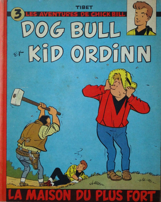 Couverture de l'album Chick Bill, Dog Bull et Kid Ordinn Tome 3 La maison du plus fort