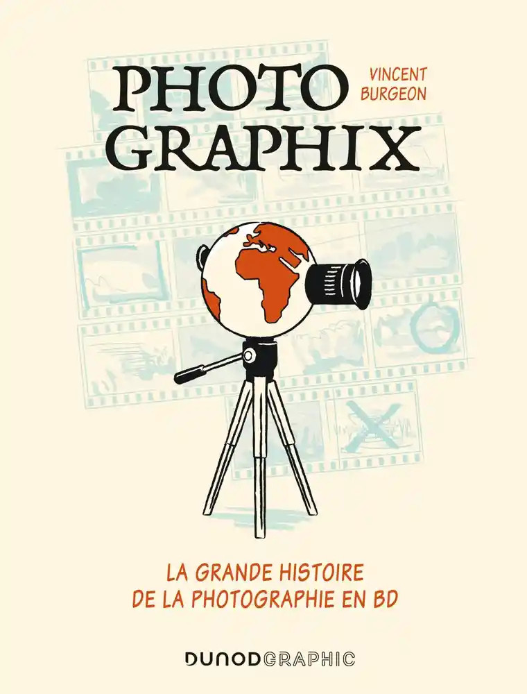 Couverture de l'album Photographix La grande histoire de la photographie en BD