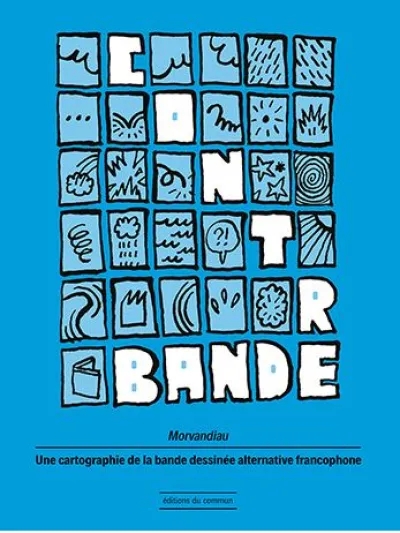 Couverture de l'album Contrebande Cartographie de la bande dessinée alternative francophone