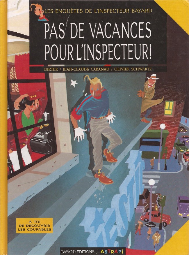 Couverture de l'album Les Enquêtes de l'inspecteur Bayard Tome 1 Pas de vacances pour l'inspecteur !