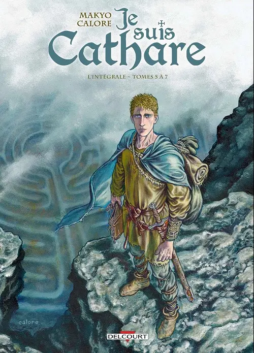 Couverture de l'album Je suis Cathare L'Intégrale Tomes 5 à 7