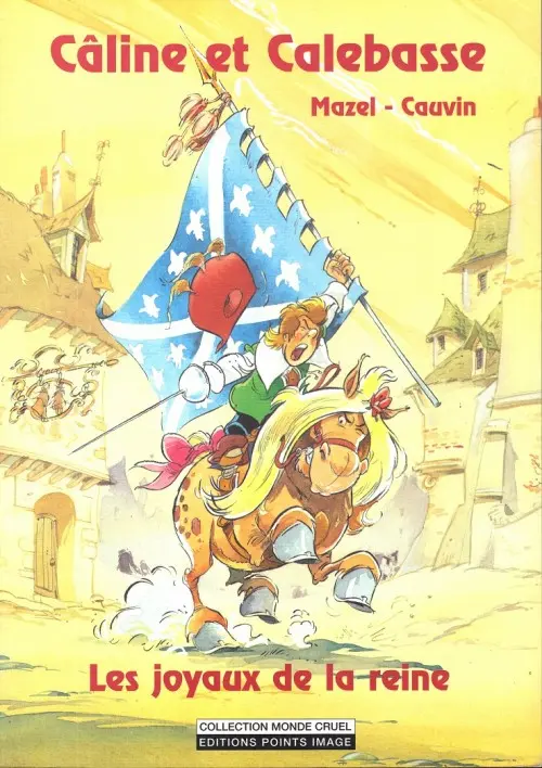 Couverture de l'album Les Mousquetaires / Câline et Calebasse Les joyaux de la reine