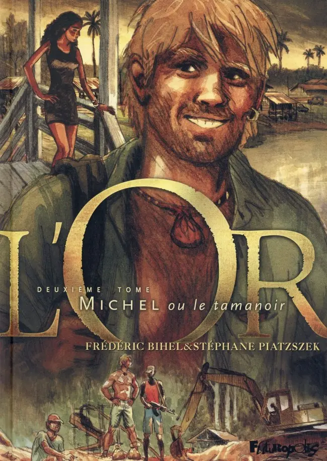 Couverture de l'album L'Or Tome 2 Michel ou le tamanoir