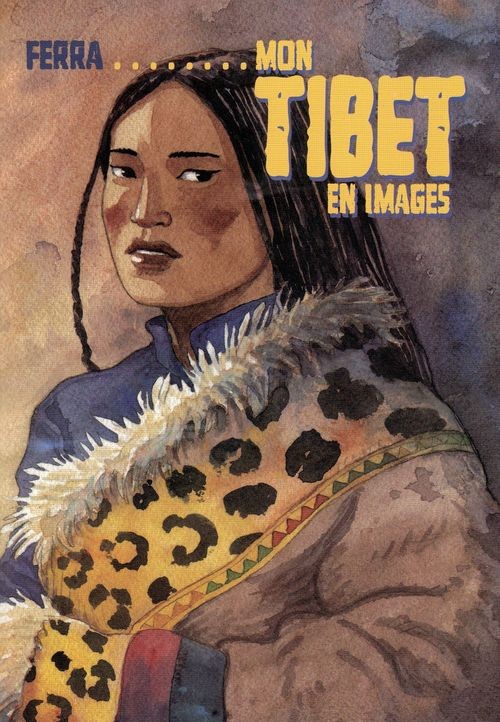 Couverture de l'album Où la neige ne fond jamais Mon Tibet en images