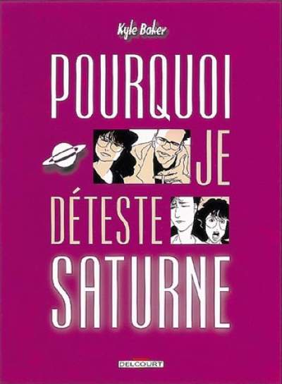 Couverture de l'album Pourquoi je déteste Saturne