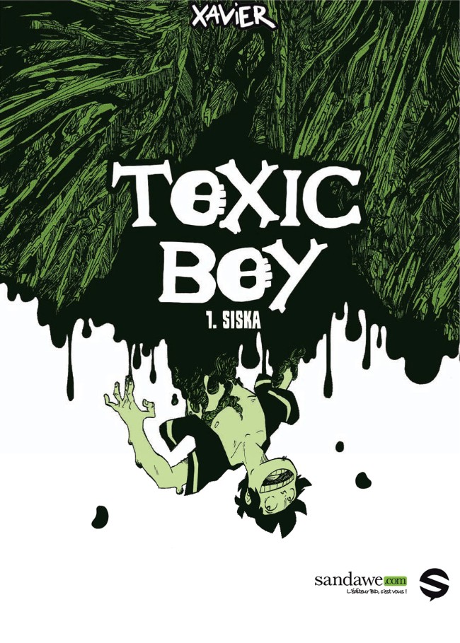 Couverture de l'album Toxic Boy Tome 1 Siska