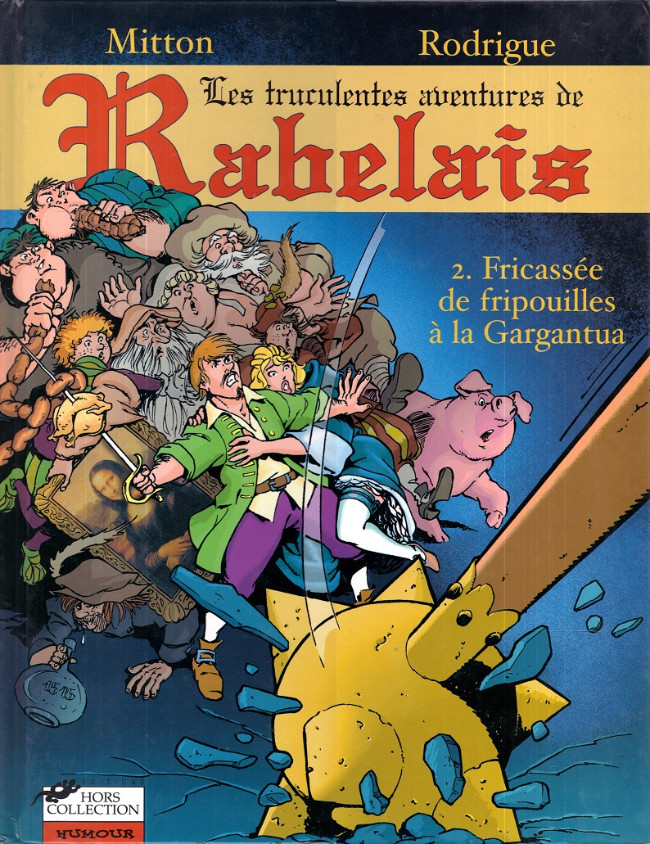 Couverture de l'album Les truculentes aventures de Rabelais Tome 2 Fricassée de fripouilles à la Gargantua