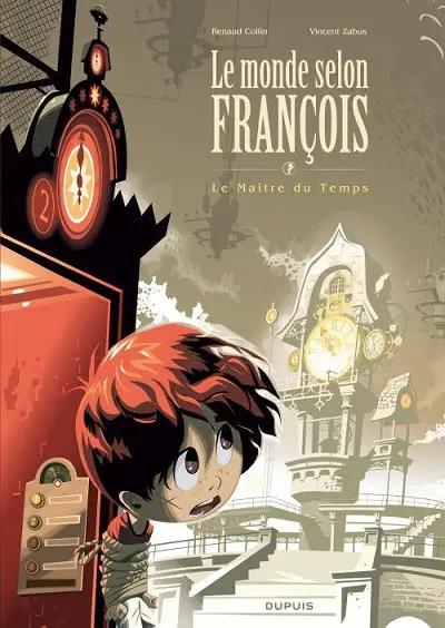 Couverture de l'album Le Monde selon François Tome 3 Le maître du temps