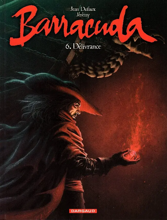 Couverture de l'album Barracuda Tome 6 Délivrance