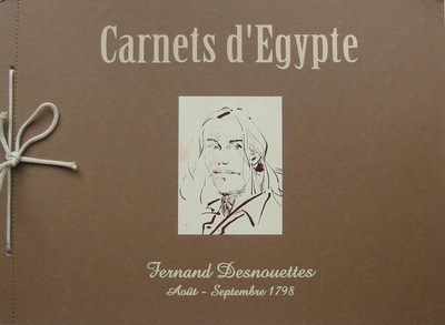 Couverture de l'album Le Décalogue Carnets d'Égypte : Fernand Desnouettes