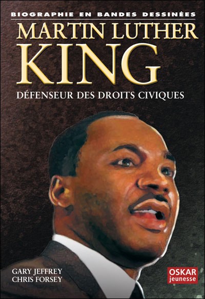 Couverture de l'album Biographie en bandes dessinées Martin Luther King défenseur des droits civiques