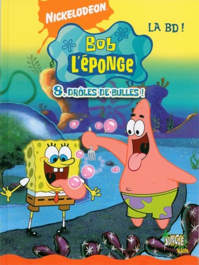 Couverture de l'album Bob l'éponge - La BD Jungle ! Tome 8 Drôles de bulles !