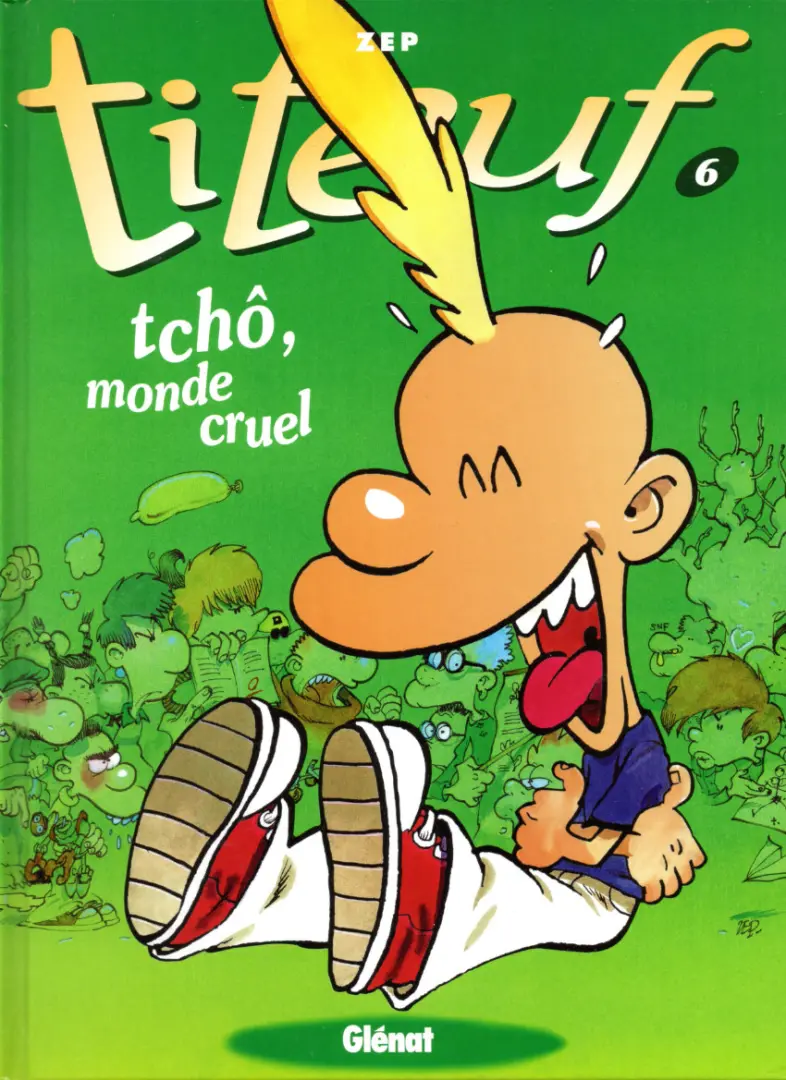 Couverture de l'album Titeuf Tome 6 Tchô, monde cruel