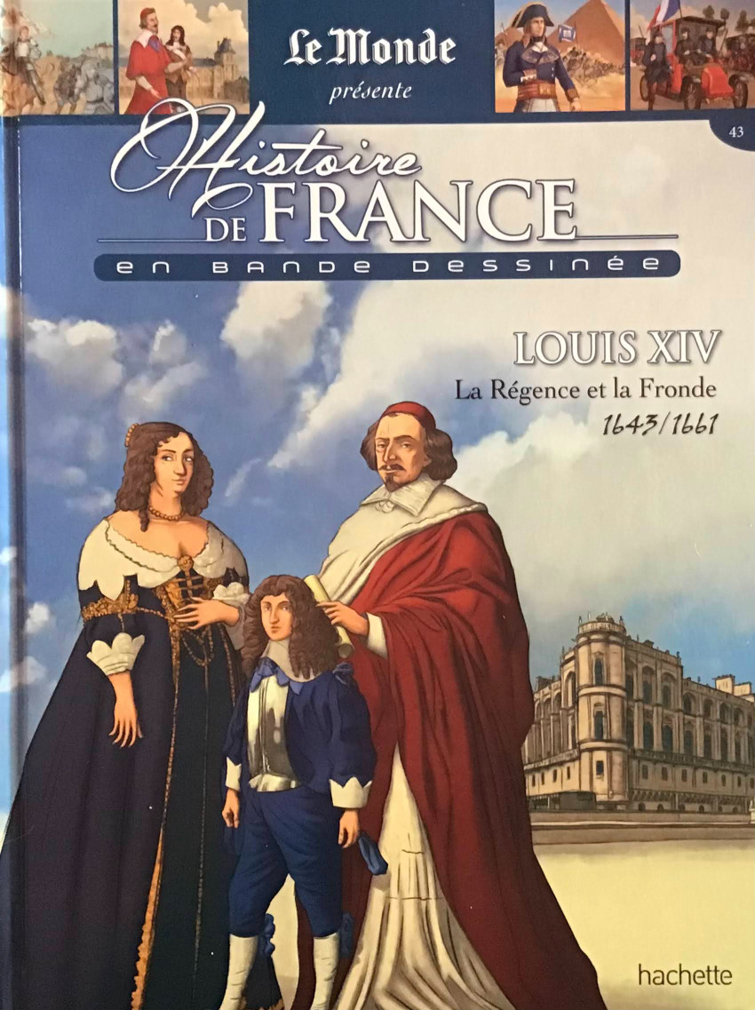 Couverture de l'album Histoire de France en bande dessinée Tome 26 Louis XIV la Régence et la Fronde 1643-1661