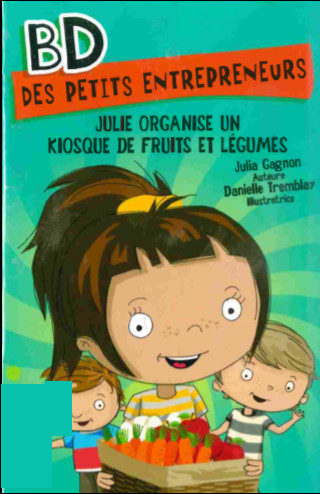 Couverture de l'album BD des petits entrepreneurs 9 Julie organise un kiosque de fruits et légumes