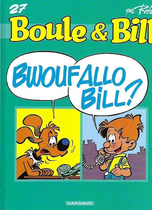Couverture de l'album Boule & Bill Tome 27 Bwouf Allo Bill ?