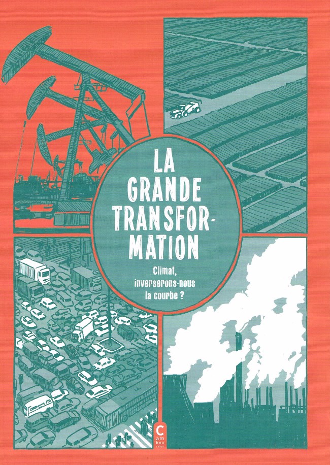 Couverture de l'album La Grande Transformation Climat, inverserons-nous la courbe ?