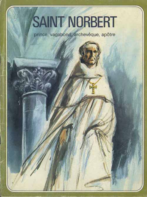 Couverture de l'album Les Grandes Heures des Chrétiens Tome 4 Saint Norbert prince, vagabond, archevêque, apôtre