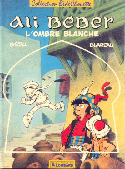 Couverture de l'album Ali Béber Tome 3 L'ombre blanche