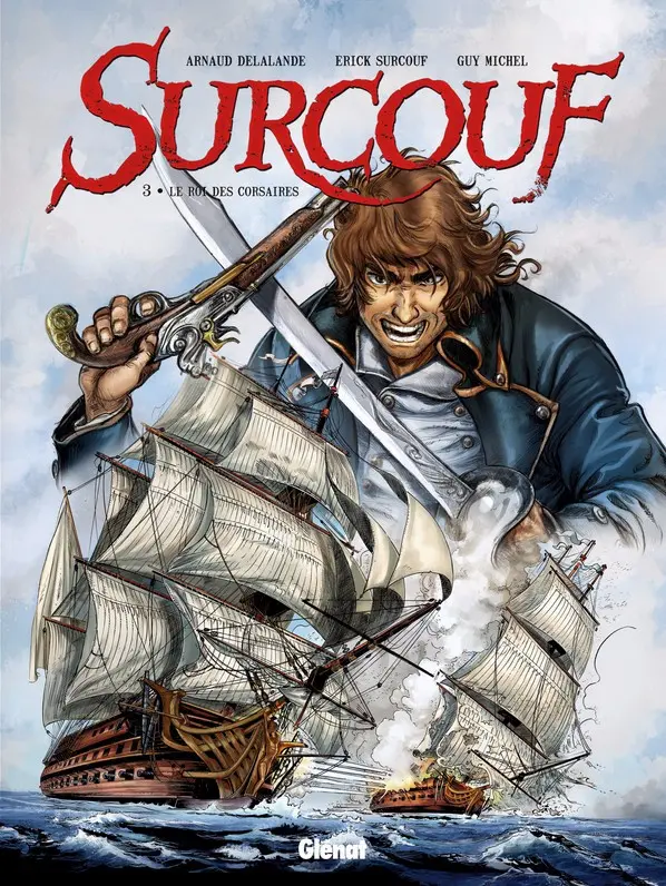 Couverture de l'album Surcouf Tome 3 Le Roi des Corsaires