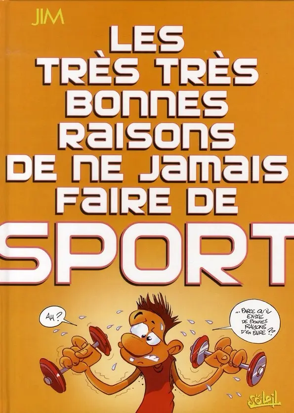 Couverture de l'album Les très très bonnes raisons de ne jamais faire de sport