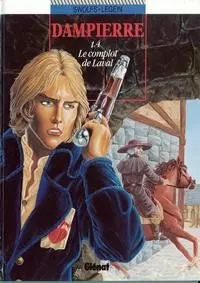 Couverture de l'album Dampierre Tome 4 Le complot de Laval.