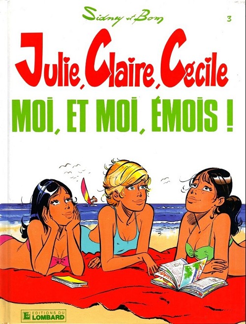 Couverture de l'album Julie, Claire, Cécile Tome 3 Moi, et moi, émois !