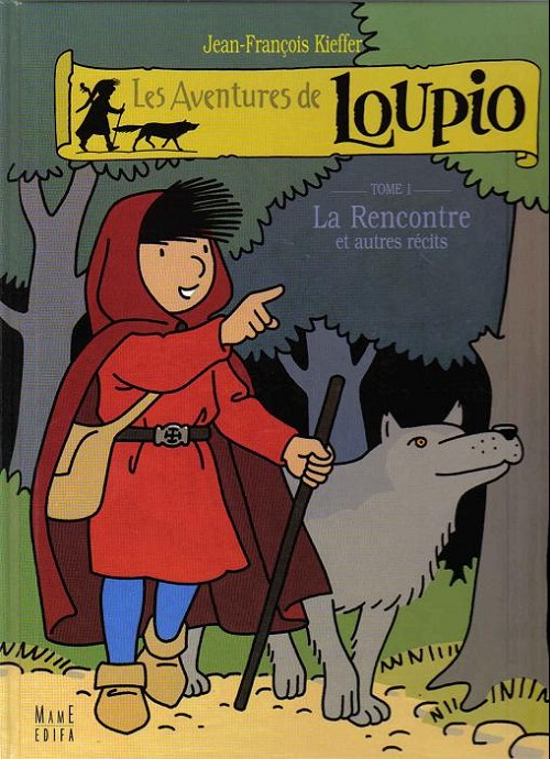 Couverture de l'album Les aventures de Loupio Tome 1 La Rencontre et autres récits