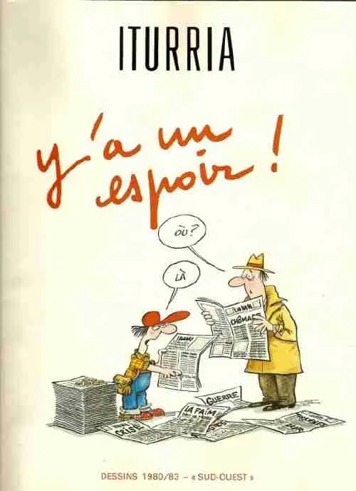 Couverture de l'album Iturria - Dessins Sud-Ouest Dessins 1980-1983 - Y'a un espoir !