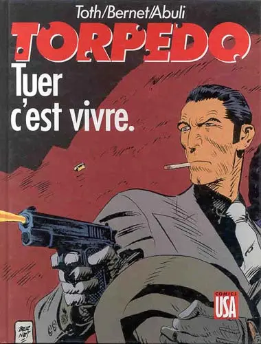 Couverture de l'album Torpedo Tome 1 Tuer c'est vivre