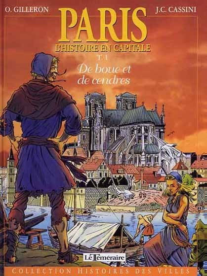 Couverture de l'album Histoires des Villes Tome 20 Paris, l'histoire en capitale - T. 1 - De boue et de cendres