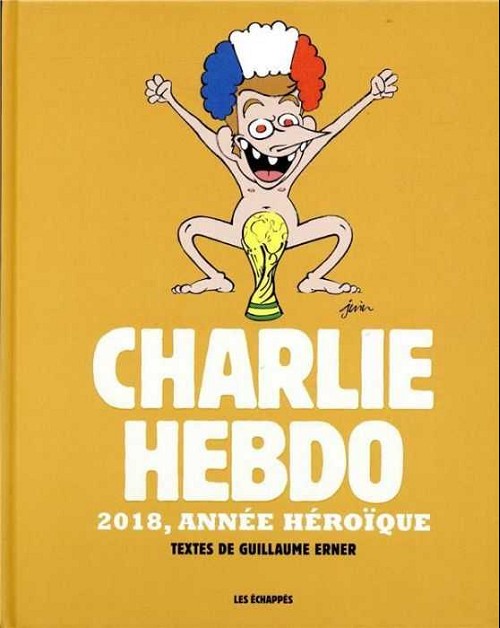 Couverture de l'album Charlie Hebdo - Une année de dessins 2018, année héroïque