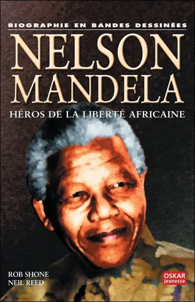 Couverture de l'album Biographie en bandes dessinées Nelson Mandela héros de la liberté africaine