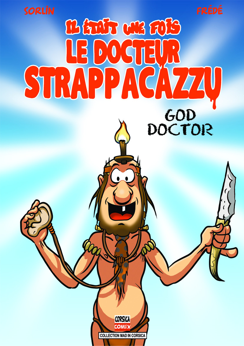 Couverture de l'album Il était une fois le Docteur Strappacazzu 3 God Doctor