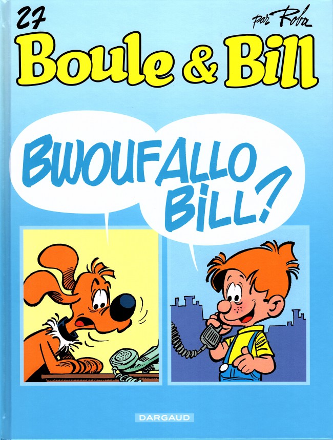 Couverture de l'album Boule & Bill Tome 27 Bwouf Allo Bill ?