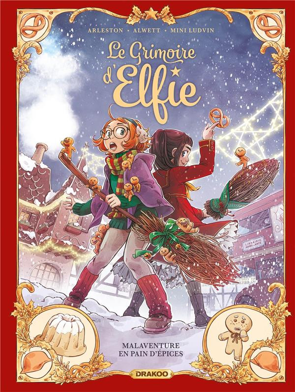 Couverture de l'album Le grimoire d'Elfie Tome 3 Malaventure en pain d'épice